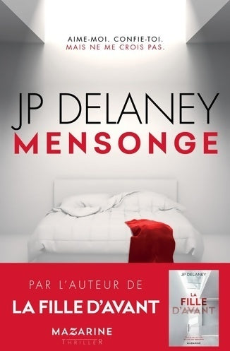 Livrenpoche : Mensonge : Aime-moi. Confie-toi. Mais ne me crois pas - J. P. Delaney - Livre