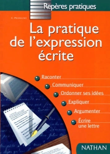 Livrenpoche : Pratique de l'expression écrite - claude Peyroutet - Livre
