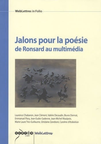 Livrenpoche : Jalons pour la poésie de ronsard au multimédia - Collectif - Livre