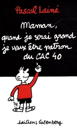 Livrenpoche : Maman quand je serai grand je veux être patron du cac 40 - Laine-p - Livre