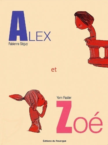 Livrenpoche : Alex et Zoé - Fabienne Séguy - Livre
