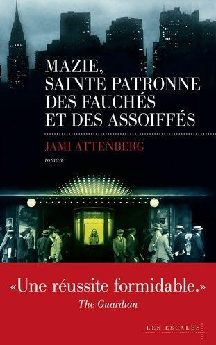 Livrenpoche : Mazie sainte patronne des fauchés et des assoiffés - Jami Attenberg - Livre