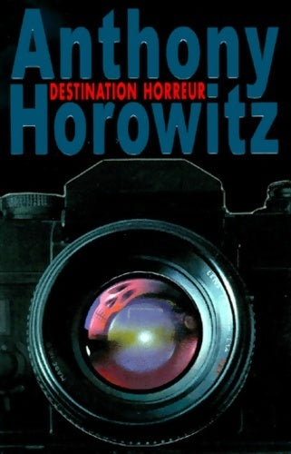 Livrenpoche : Destination horreur - Anthony Horowitz - Livre