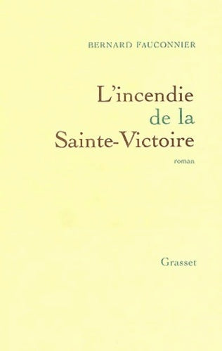 Livrenpoche : L'incendie de la Sainte-Victoire - Bernard Fauconnier - Livre