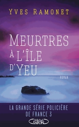 Livrenpoche : Meurtres à l'île d'yeu - Yves Ramonet - Livre