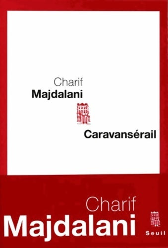 Livrenpoche : Caravansérail - Charif Majdalani - Livre