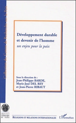 Livrenpoche : Développement durable et devenir de l'homme : Un enjeu pour la paix - Jean-Philippe Barde - Livre