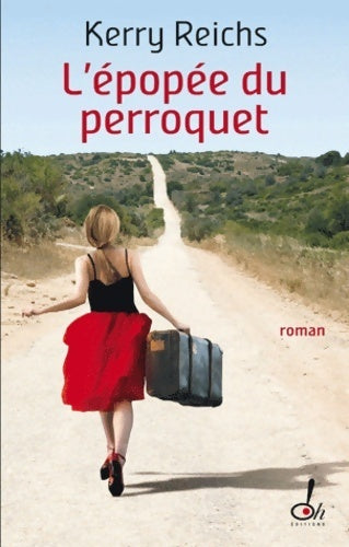 Livrenpoche : L'épopée du perroquet - Kerry Reichs - Livre