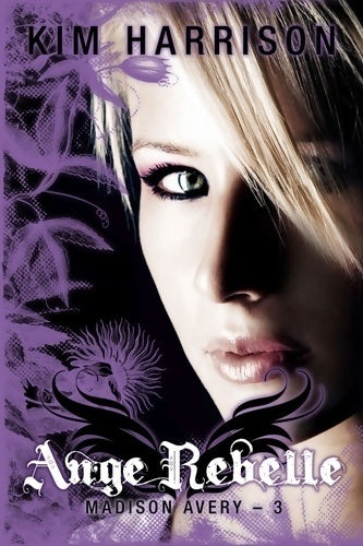 Livrenpoche : Madison avery t03 ange rebelle : Madison avery - Kim Harrison - Livre