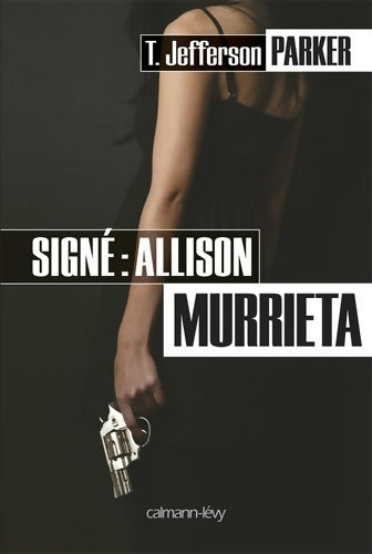 Livrenpoche : Signé : Allison murrieta - T. Jefferson Parker - Livre