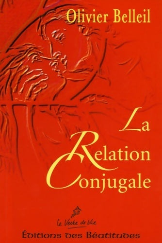 Livrenpoche : La relation conjugale - Olivier Belleil - Livre