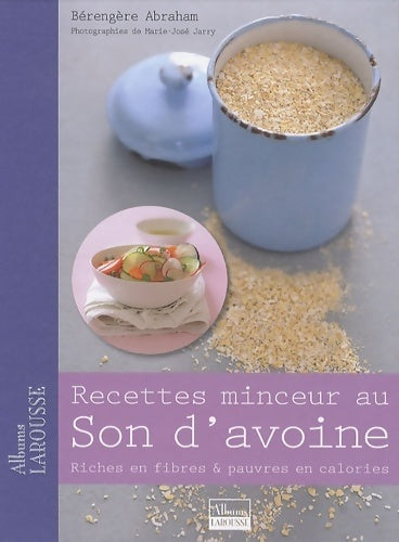 Livrenpoche : Recettes minceur au son d'avoine - Bérengère Abraham - Livre