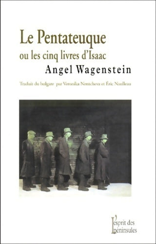 Livrenpoche : Le pentateuque ou les cinq livres d'Isaac - Angel Wagenstein - Livre