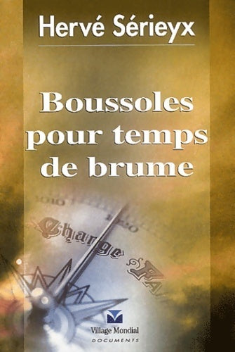 Livrenpoche : Boussoles pour temps de brume : Avec 9 chansons originales d'hervé sérieyx interprétées par lui-même (1 livre + 1 CD audio) - Hervé Sérieyx - Livre