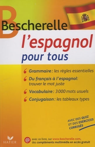 Livrenpoche : Bescherelle l'espagnol pour tous : Grammaire conjugaison vocabulaire - Monique Castillo - Livre