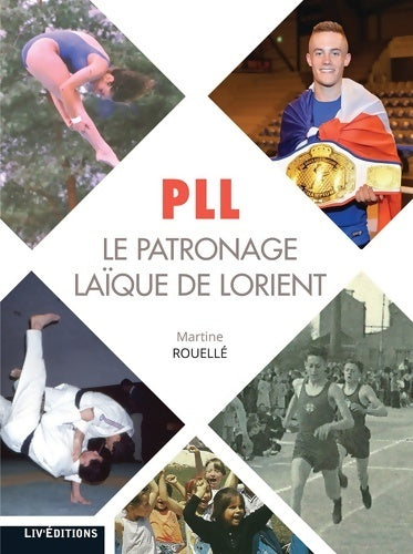 Livrenpoche : Le patronage laïque lorientais (PLL) - Martine Rouellé - Livre