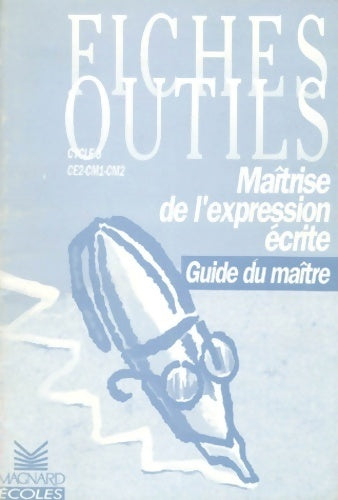 Livrenpoche : Guide de l'enseignant : Maîtrise de l'expression écrite - Bernard Séménadisse - Livre