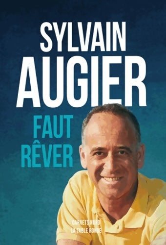 Livrenpoche : Faut rêver - Sylvain Augier - Livre