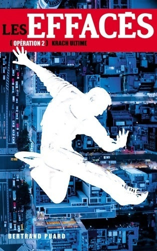 Livrenpoche : Les effacés Tome II - krach ultime - Bertrand Puard - Livre