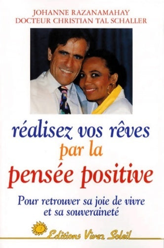 Livrenpoche : Réalisez vos rêves par la pensée positive - Johanne Razanamahay - Livre