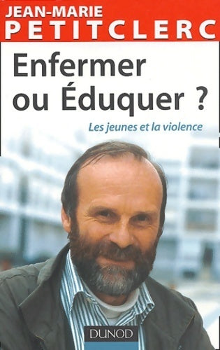 Livrenpoche : Enfermer ou éduquer ? - Jean-Marie Petitclerc - Livre