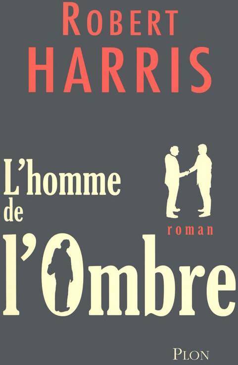 Livrenpoche : L'homme de l'ombre - Robert Harris - Livre