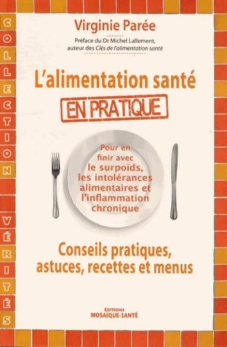 Livrenpoche : L'alimentation santé en pratique - Virginie Parée - Livre