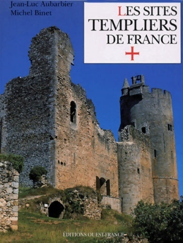 Livrenpoche : Les sites templiers de France - Jean-Luc Aubarbier - Livre