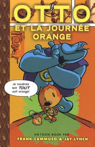 Livrenpoche : Otto et la journée orange : Edition anglais-français - Frank Cammuso - Livre