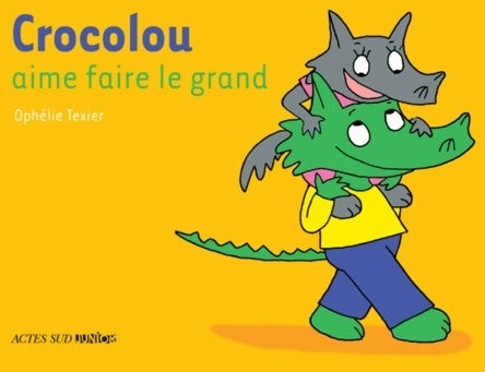 Crocolou aime faire le grand - Ophélie Texier - Livre