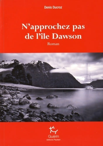 N'approchez pas de l'île dawson - Denis Ducroz - Livre