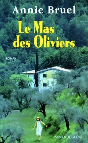 Livrenpoche : Le mas des oliviers - Annie Bruel - Livre