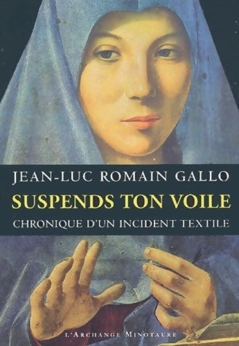 Livrenpoche : Suspends ton voile : Chronique d'un incident textile - Jean-Luc Romain Gallo - Livre