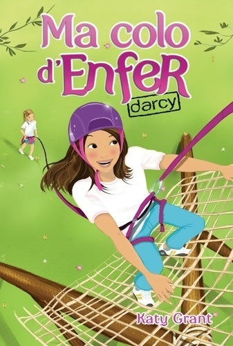 Livrenpoche : Ma colo d'enfer Tome III - darcy - Katy Grant - Livre