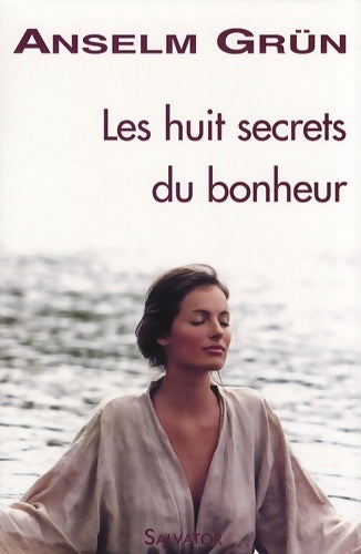 Livrenpoche : Les huit secrets du bonheur : La voie octuple des béatitudes - Anselm Grün - Livre