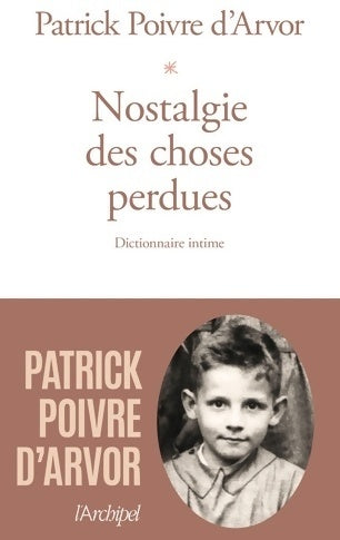 Livrenpoche : Nostalgie des choses perdues - Patrick Poivre d'Arvor - Livre