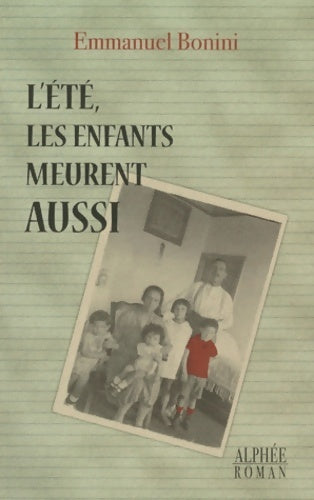 Livrenpoche : L'été, les enfants meurent aussi - Emmanuel Bonini - Livre