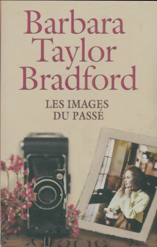 Livrenpoche : Les images du passé - Barbara Taylor Bradford - Livre