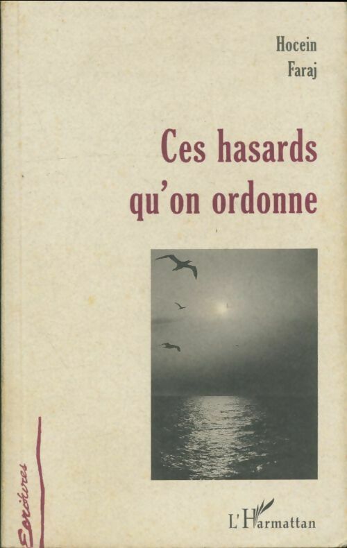 Livrenpoche : Ces hasards qu'on ordonne - Hocéïn Faraj - Livre