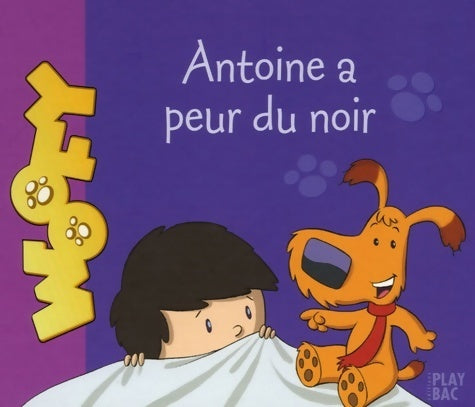Livrenpoche : Antoine a peur du noir - Alphanim - Livre