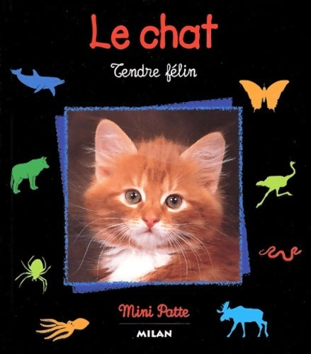 Livrenpoche : Le chat : Tendre félin - Stéphane Frattini - Livre