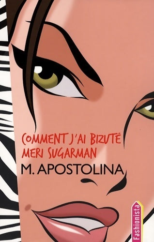 Livrenpoche : Comment j'ai bizuté meri sugarman - Michael Apostolina - Livre