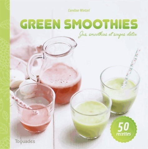 Livrenpoche : Green smoothies - Caroline Wietzel - Livre