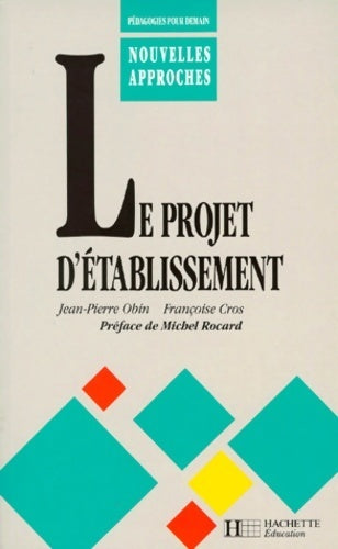Livrenpoche : Le projet d'établissement - Jean-Pierre Obin - Livre