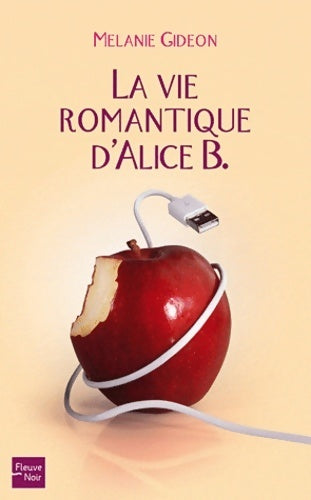 Livrenpoche : La vie romantique d'alice b - Melanie Gideon - Livre