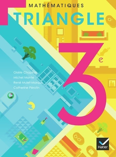 Livrenpoche : Triangle mathématiques 3e éd. 2012 - manuel de l'élève (format compact) - Michel Mante - Livre