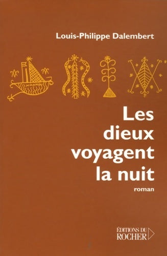 Livrenpoche : Les dieux voyagent la nuit - Louis-Philippe Dalembert - Livre