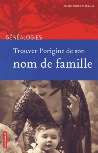 Livrenpoche : Trouver l'origine de son nom de famille - Marie-Odile Mergnac - Livre