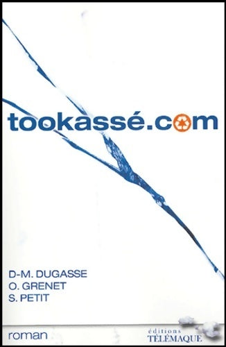 Livrenpoche : Tookassé. Com - Dominique-marie Dugasse - Livre