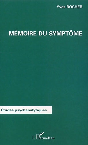 Livrenpoche : Mémoire du symptôme - Yves Bocher - Livre